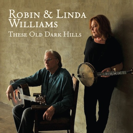 These Old Dark Hills, Robin and Linda Williams